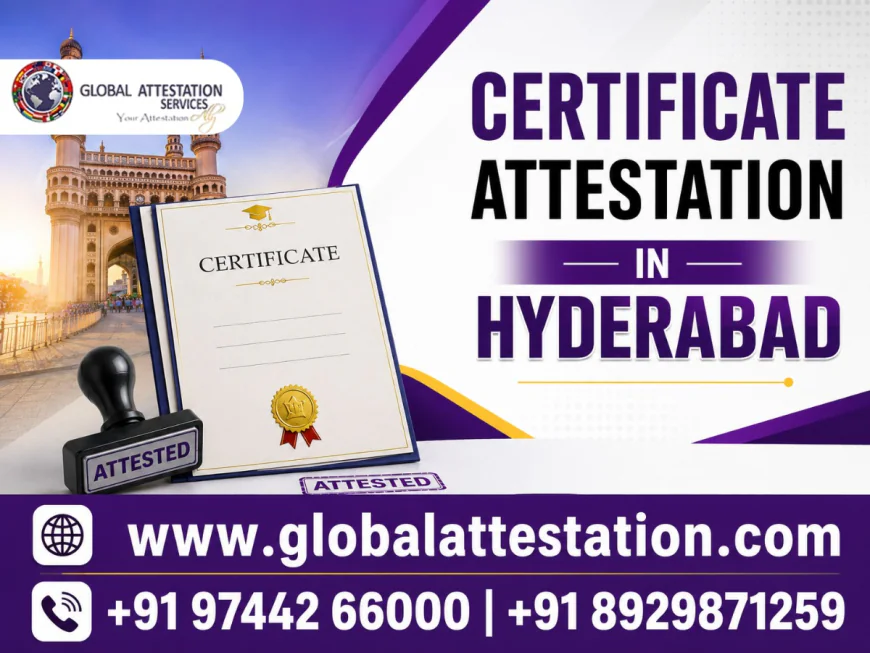 Certificate Attestation in Hyderabad