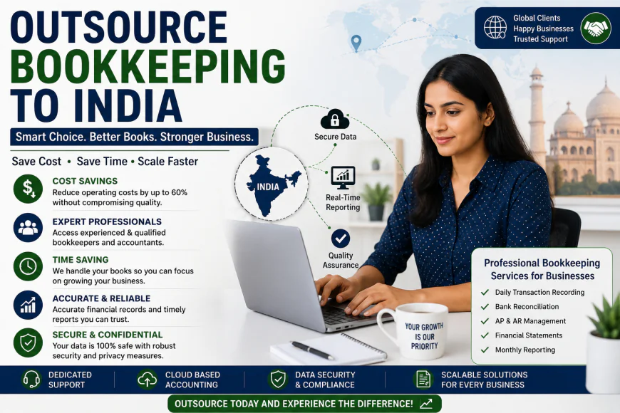 Outsource Bookkeeping to India: A Complete Guide for Global Businesses