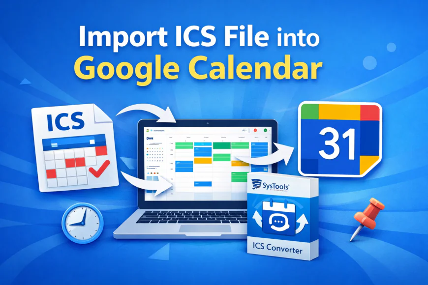 How to Save ICS to Google Calendar? Step-by-Step Guide