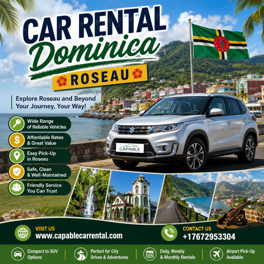 Why Choose Car Rental Dominica Roseau by Capable Car Rental?