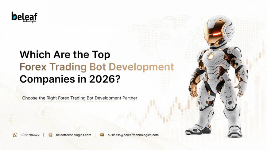 Top 10 Forex Trading Bot Development Companies for AI-Powered Platforms