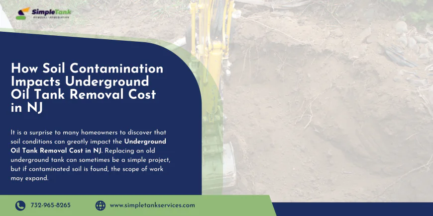 How Soil Contamination Impacts Underground Oil Tank Removal Cost in NJ