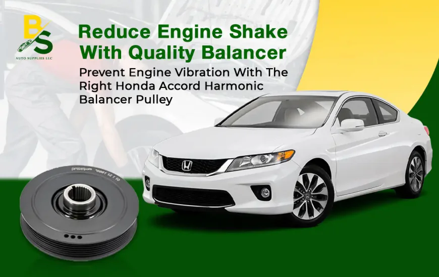 Prevent Engine Vibration with the Right Honda Accord Harmonic Balancer Pulley
