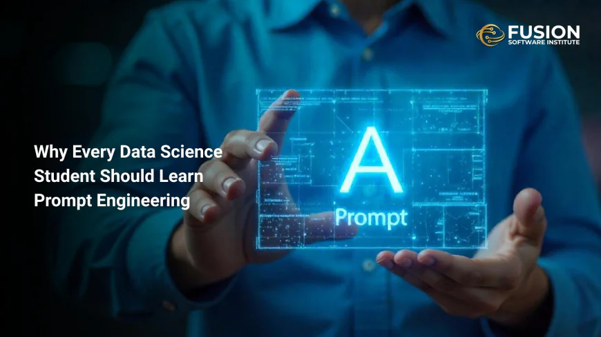 Why Prompt Engineering Is Essential for Every Data Science Student