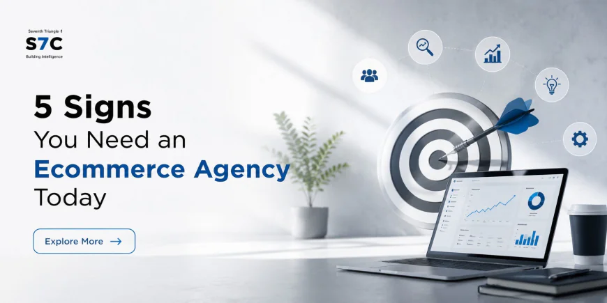 5 Signs You Need an Ecommerce Agency Today