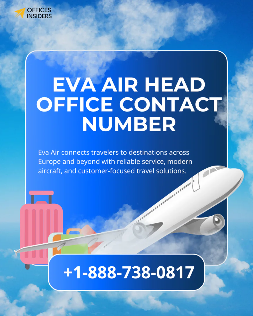Eva Air Head Office Contact Number +1-888-738-0817