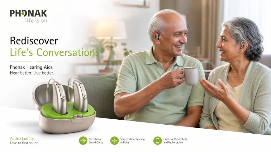 Why Buy Phonak Hearing Aid? Top Reasons to Choose Phonak in India