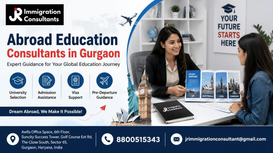 Best Abroad Education Consultants in Gurgaon for US, UK & Canada Admissions