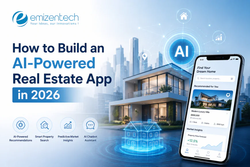 How to Build an AI-Powered Real Estate App in 2026