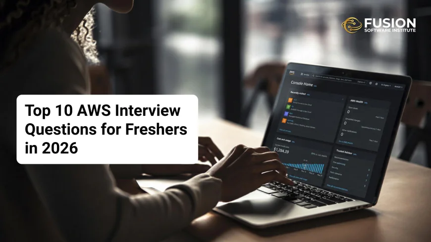 AWS Interview Preparation: Top 10 Questions for Freshers