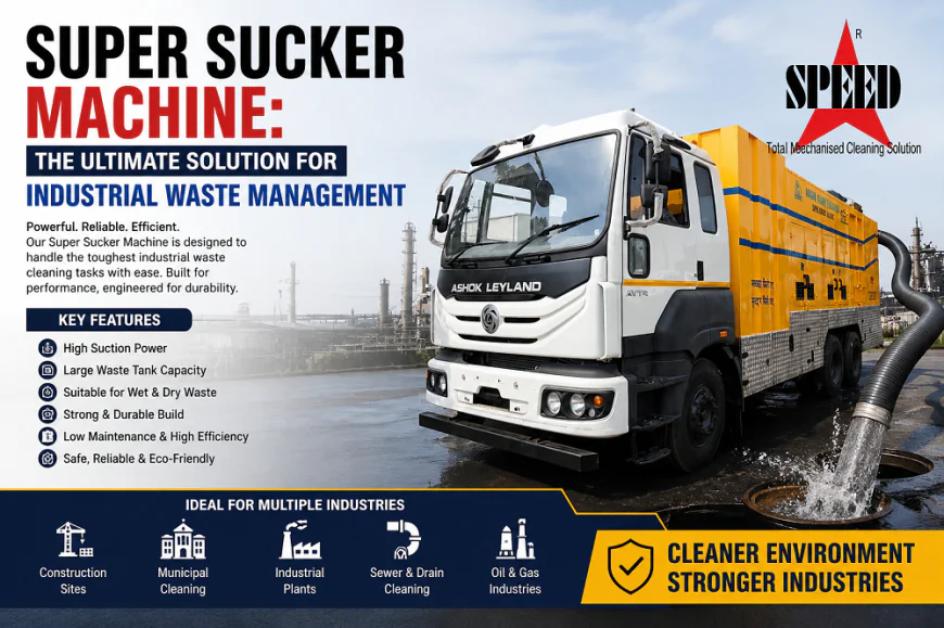 Super Sucker Machine: The Ultimate Solution for Industrial Waste Management