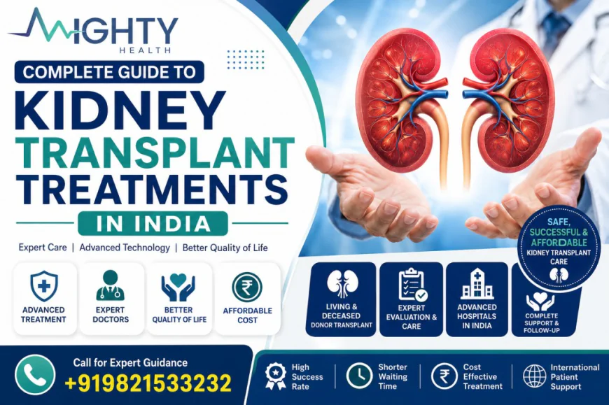 How Kidney Transplant Treatments in India Offer Affordable and World-Class Healthcare