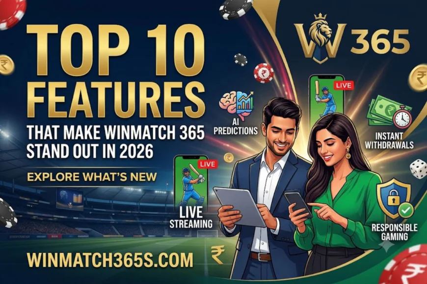 Top 10 Features That Make Winmatch 365 Stand Out in 2026: Ultimate Review