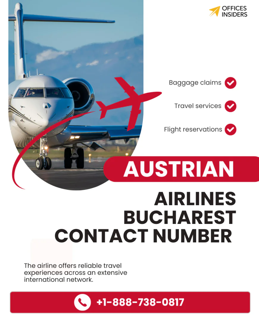 Austrian Airlines Bucharest Contact Number +1-888-738-0817