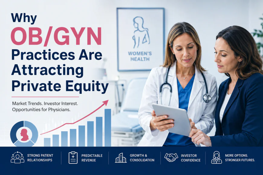 Why OB/GYN Practices Are Attracting Private Equity