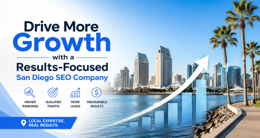 Drive More Growth with a Results-Focused San Diego SEO Company