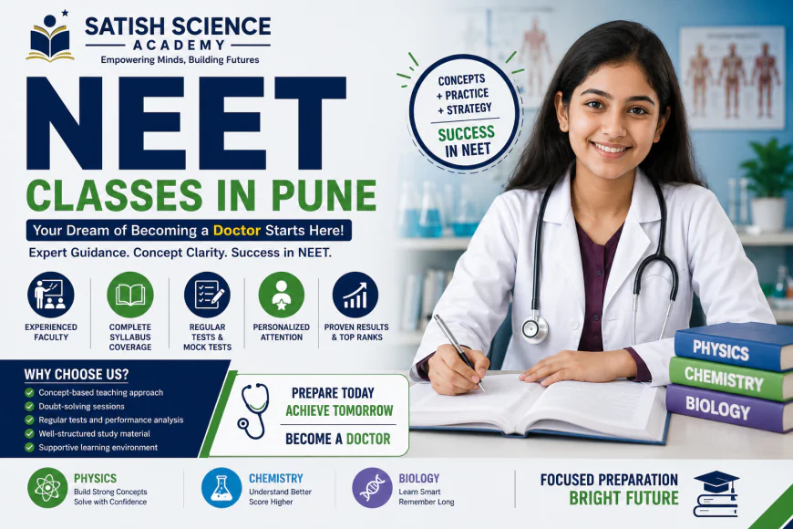 Top NEET Classes in Pune | Expert Medical Entrance Coaching at Satish Science Academy