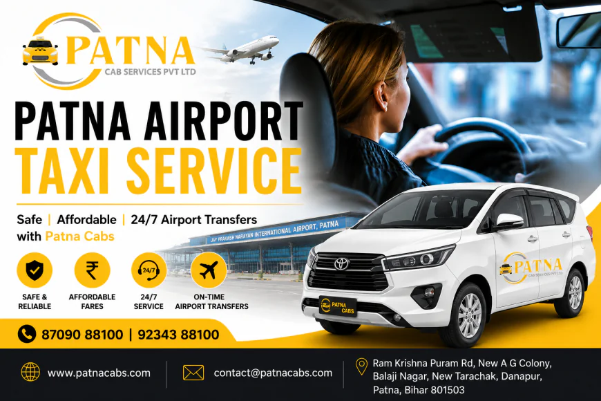 Patna Airport Taxi Service – Safe, Affordable & 24/7 Airport Transfers with Patna Cabs
