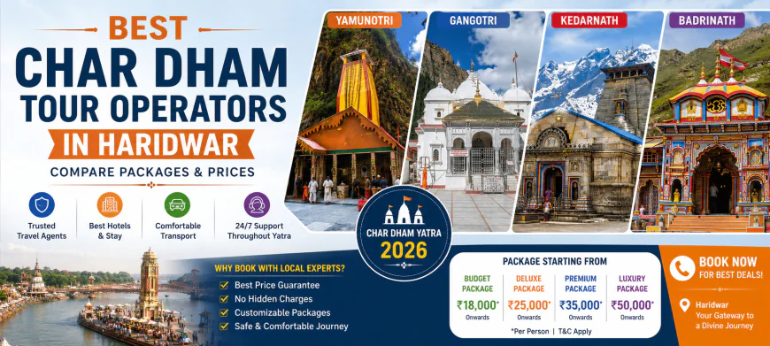 Best Char Dham Tour Operators in Haridwar – Compare Packages & Prices