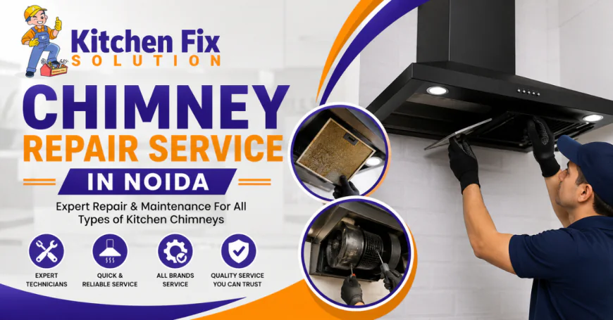 Kitchen Chimney Repair Service in Noida - Professional Kitchen Chimney Repair by Kitchen Fix Solution