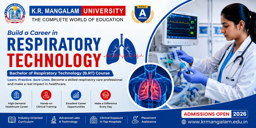 Bachelor of Respiratory Technology (B.RT) Course: Eligibility, Scope, Career Opportunities