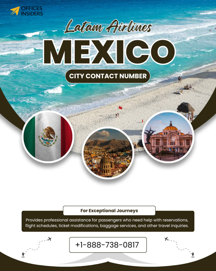 Latam Airlines Mexico City Contact Number +1-888-738-0817
