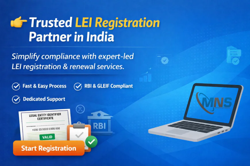 LEI Certificate: Complete Guide to Registration, Benefits & Renewal