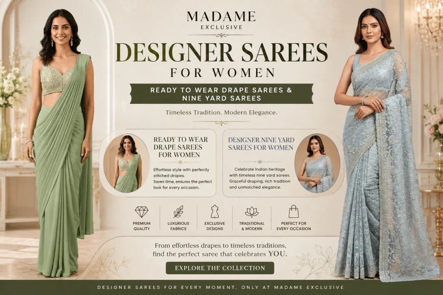 Designer Sarees for Women: Ready to Wear Drape Sarees & Nine Yard Sarees | Madame Exclusive