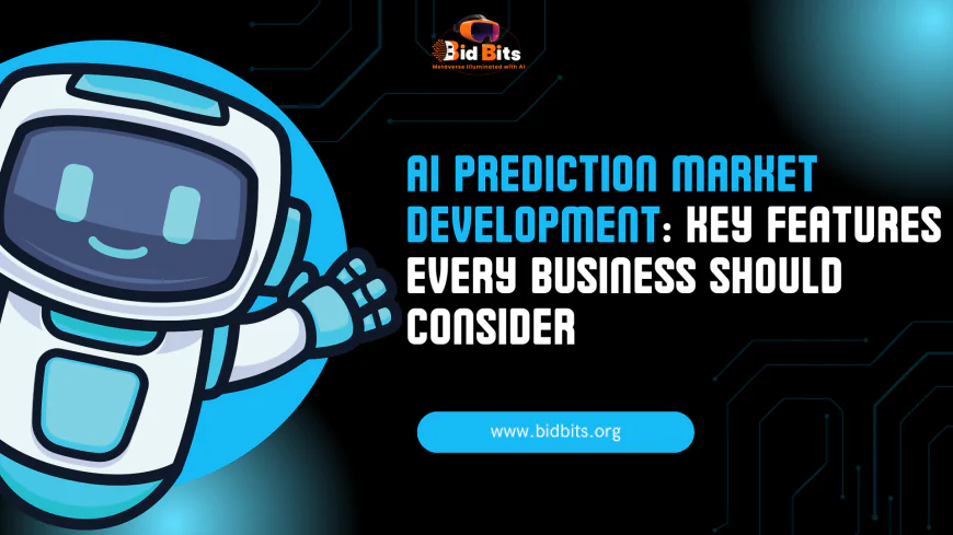 AI Prediction Market Development: Key Features Every Business Should Consider