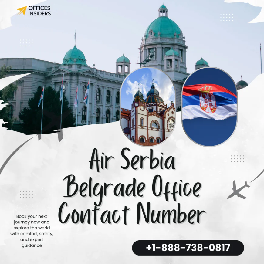 Air Serbia Belgrade Office Contact Number +1-888-738-0817