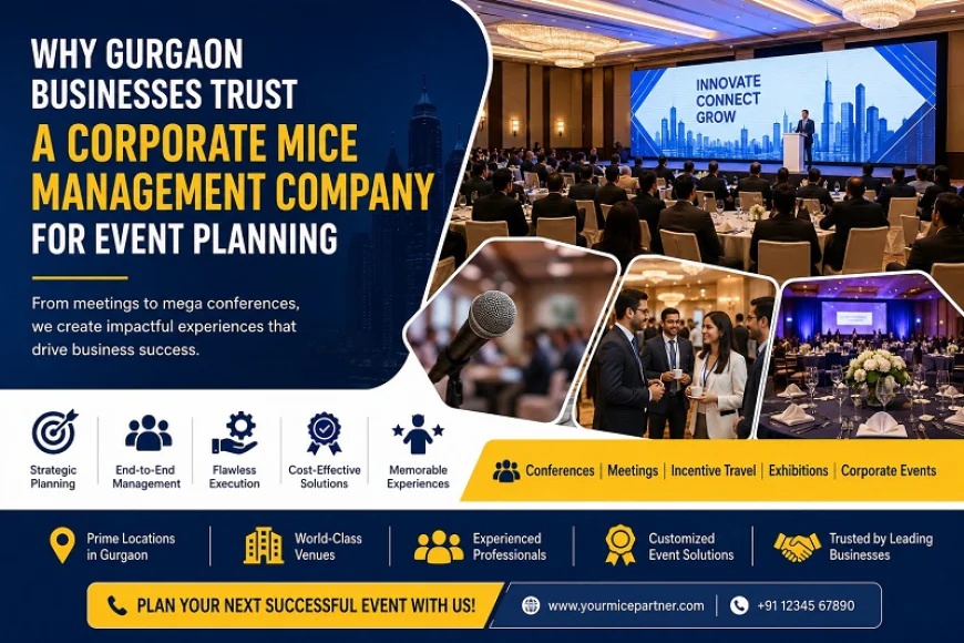 Why Gurgaon Businesses Trust a Corporate MICE Management Company for Event Planning