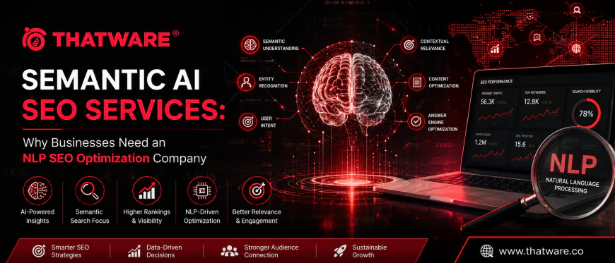 Semantic AI SEO Services: Why Businesses Need an NLP SEO Optimization Company