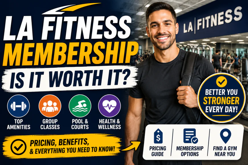 LA Fitness Membership: Everything You Need to Know Before Joining