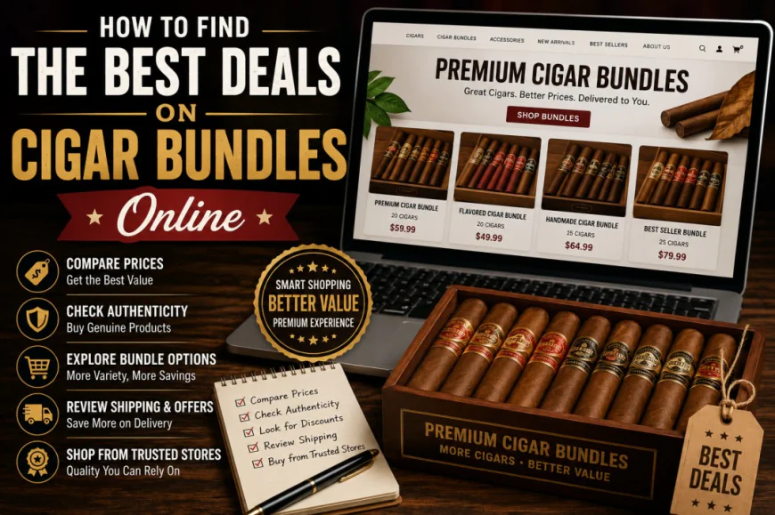 How to Find the Best Deals on Cigar Bundles Online