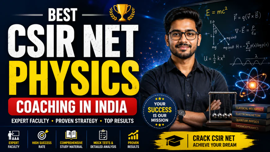 Achieve Exam Excellence with CSIR NET Online Coaching for Physics