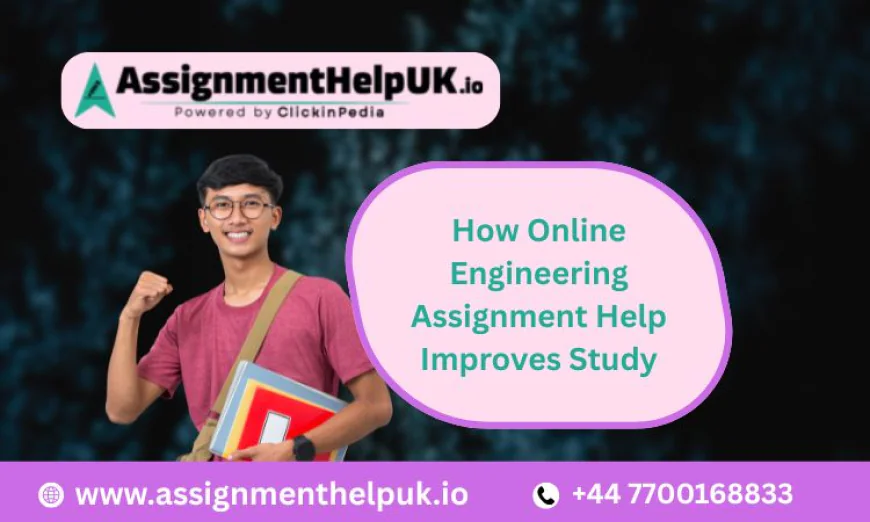 How Online Engineering Assignment Help Improves Study