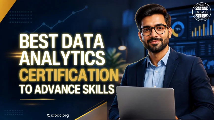 Best Data Analytics Certification to Advance Skills | IABAC