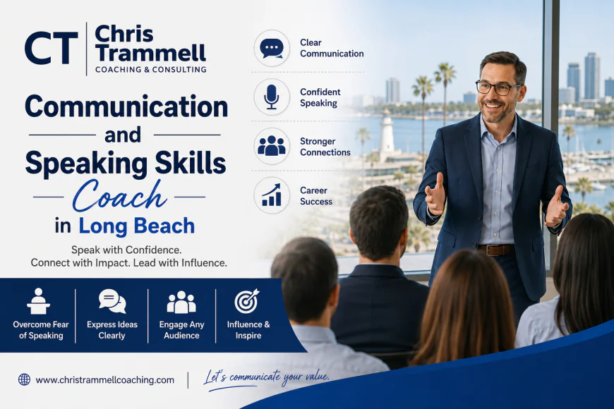 Can a Communication and Speaking Skills Coach in Long Beach Help You Become a Better Leader?