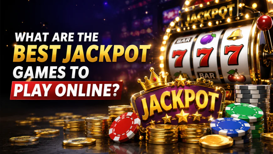 What Are the Best Jackpot Games to Play Online?