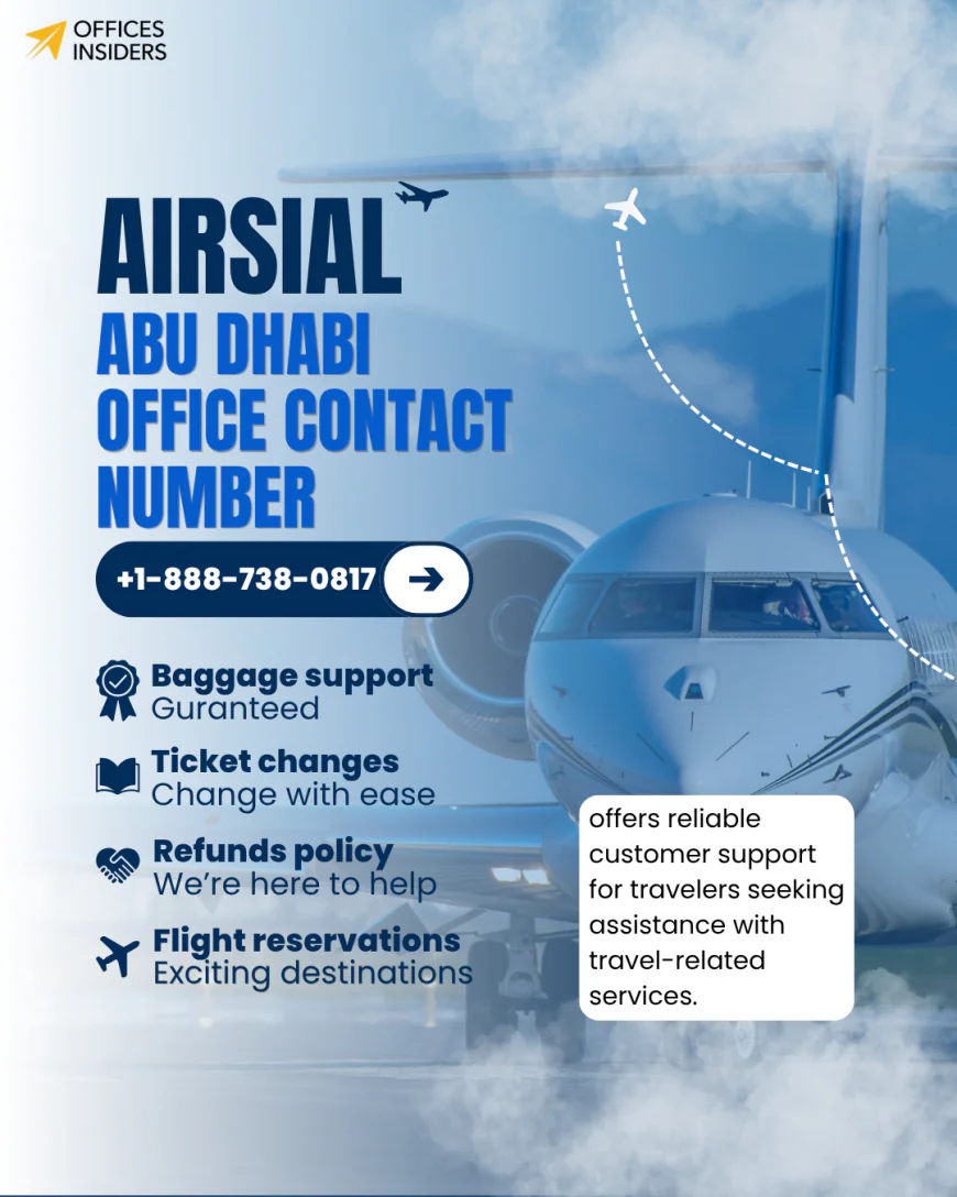 AirSial Abu Dhabi Office Contact Number +1-888-738-0817