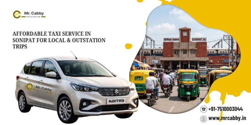 Affordable Taxi Service in Sonipat for Local & Outstation Trips