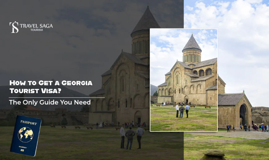 How to Get a Georgia Tourist Visa? The Only Guide You Need