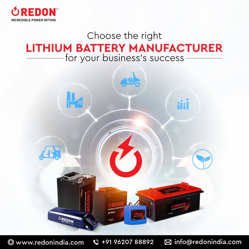 Best Lithium Battery: Why Redon Lithium Industries Pvt Ltd is a Trusted Lithium Battery Manufacturer in India