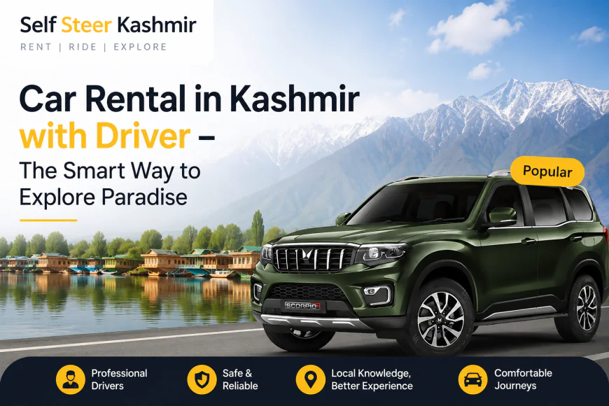 Car Rental in Kashmir with Driver – The Smart Way to Explore Paradise