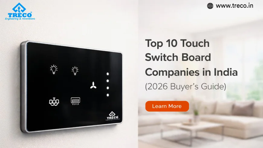 Top 10 Touch Switch Board Companies in India – Complete Buyer's Guide