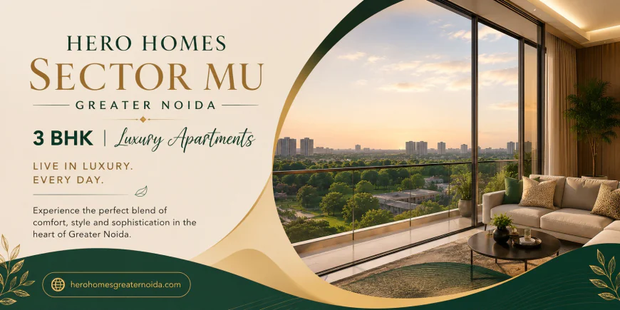 Hero Homes Sector MU Greater Noida – An Exceptional Address for Elevated Family Living