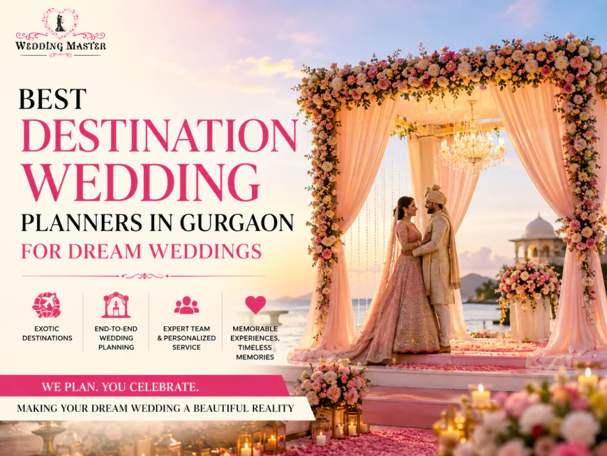 Best Destination Wedding Planners in Gurgaon for Dream Weddings
