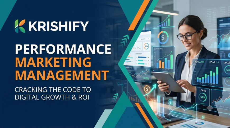 Performance Marketing Management: The Future of Digital Growth for Agriculture Brands