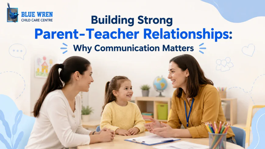 Building Strong Parent-Teacher Relationships: Why Communication Matters