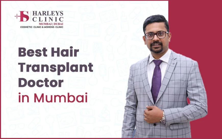 Understanding Hair Transplant: Your Guide to Finding the Right Solution in Mumbai